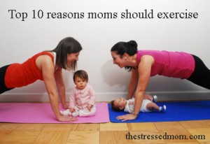 top-10-reasons-moms-should-exercise